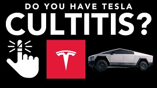 Do You Have Tesla Cultitis?