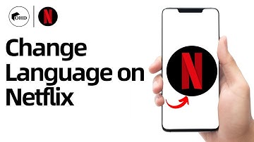 How to Change Language on Netflix on Phone (2025 Updated)