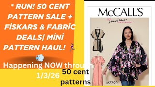🏃‍♀️💨Run! 50 Cent Pattern Sale + Fiskars & Fabric Deals| Mini Pattern Haul Happening NOW #SewingSale