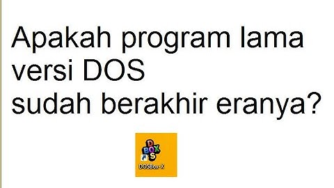 Cara menjalankan Software DOS lawas / jadul di Windows 32bit atau 64bit