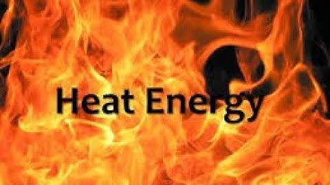 primary 6 unit 2 lesson 1 part 1/1 Heat energy