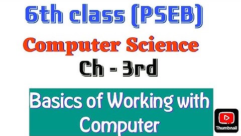 6th class PSEB, Computer Science, Ch- 3rd, Basics of Working with Computers, fully solved 💯