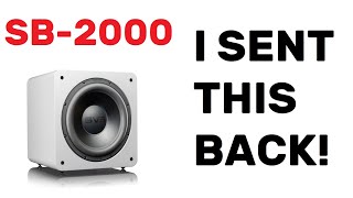 SVS SB2000 | WHY I RETURNED MINE!!