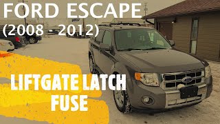 Ford Escape  LIFTGATE / TAILGATE LATCH FUSE LOCATION (2008  2012)