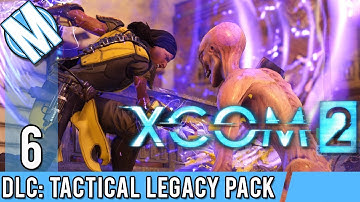 XCOM 2 WoTC DLC - It Came From The Sea! - Part 6 | Tactical Legacy Pack