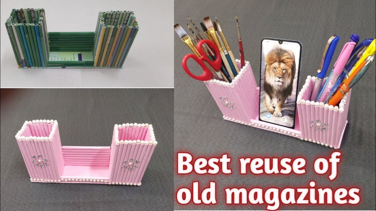 Reuse of Old Magazines /Old Magazines Reuse Idea /Best out of Waste /DIY / Pen and Phone Holder ..