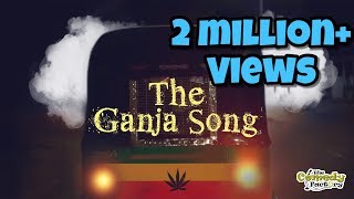 GANJA SONG (Manjha Parody) - YouTube