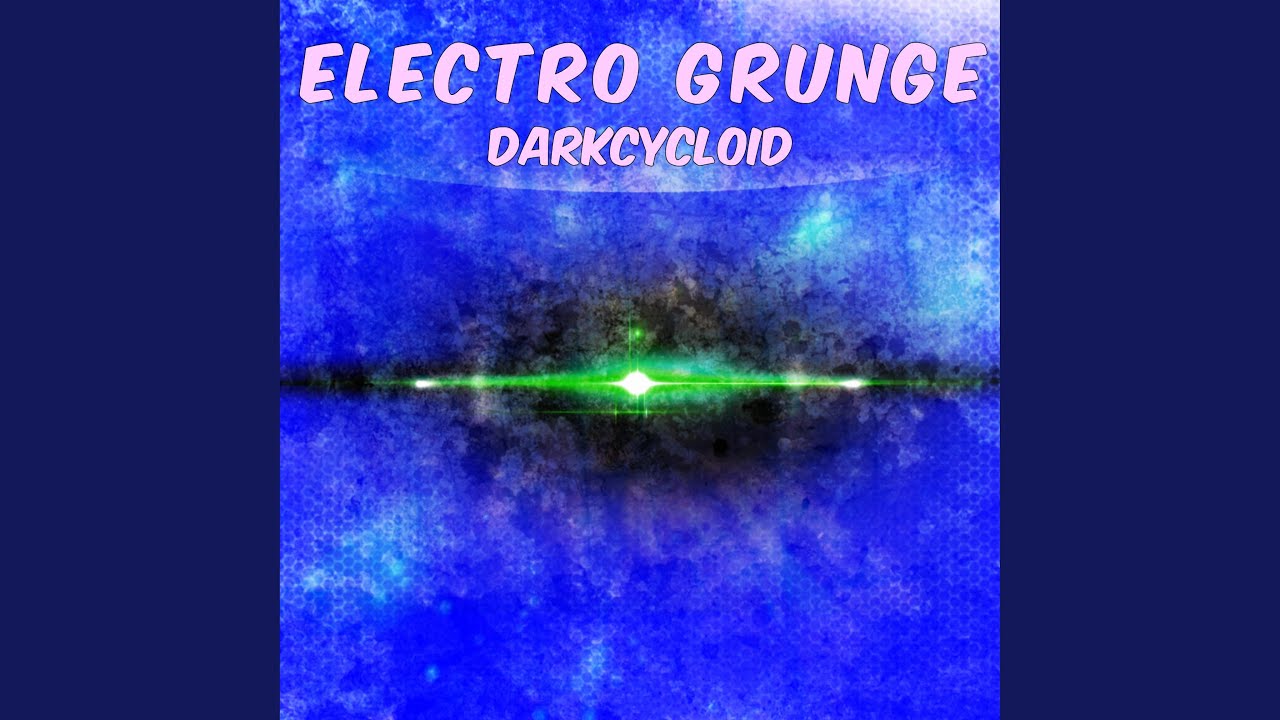 Electro Grunge