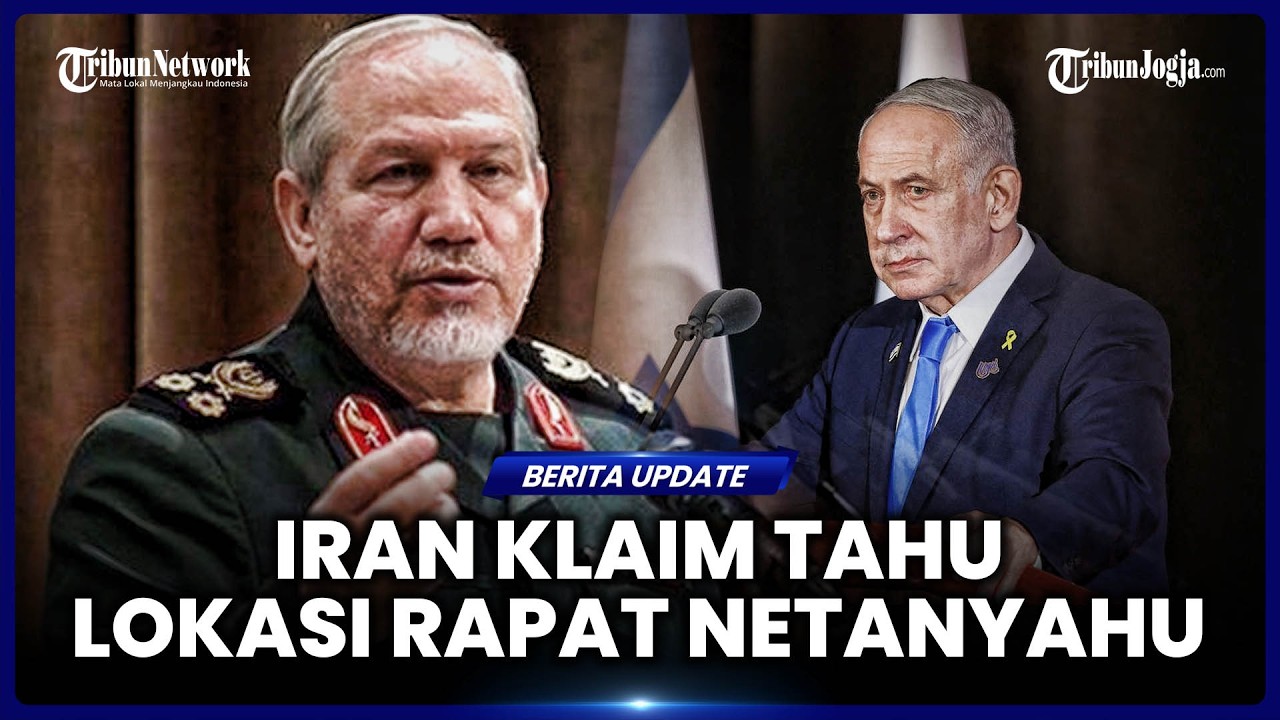 TAK TAKUT DENGAN ISRAEL, JENDERAL IRAN: INTELIJEN TEHERAN TAHU LOKASI RAPAT NETANYAHU