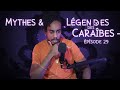 Jély - Live #29 - Mythes et légendes des Caraïbes