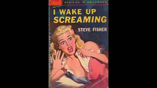 I Wake Up Screaming by Steve Fisher #hollywood #filmnoir #remakes