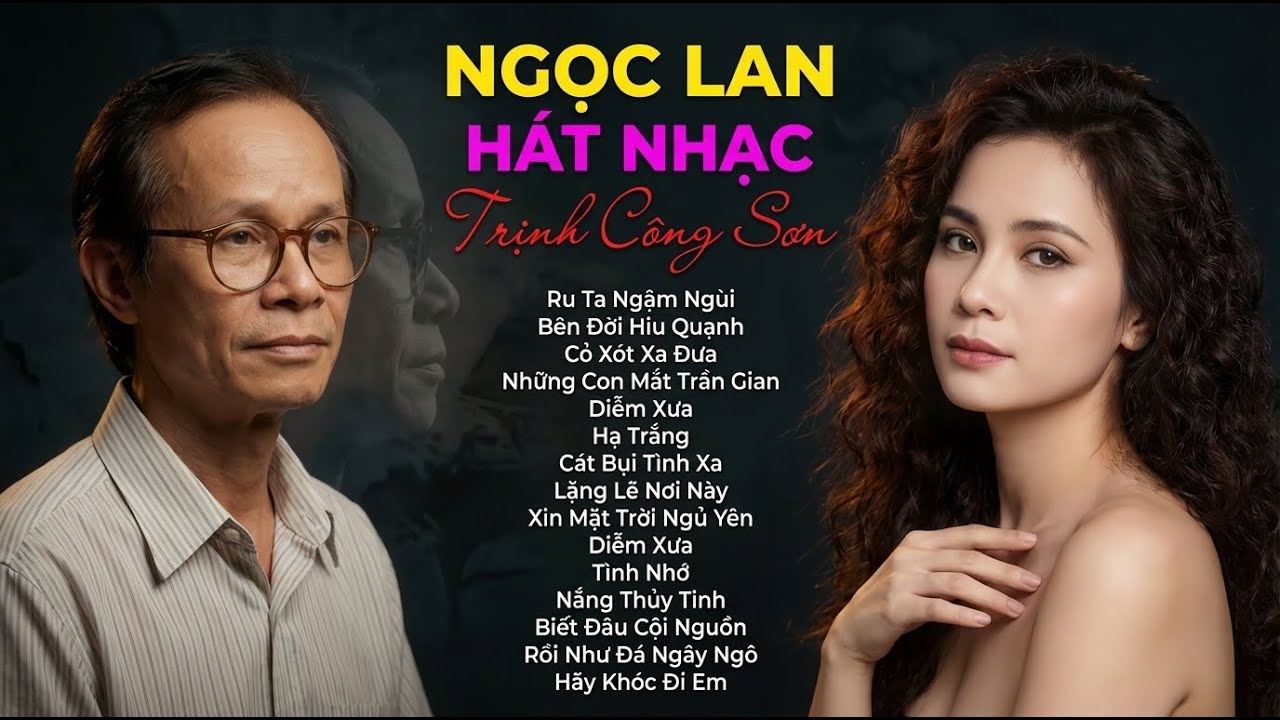 NGỌC LAN | Những Tình Khúc Nhạc TRỊNH CÔNG SƠN Hay Nhất Của Danh Ca Ngọc Lan