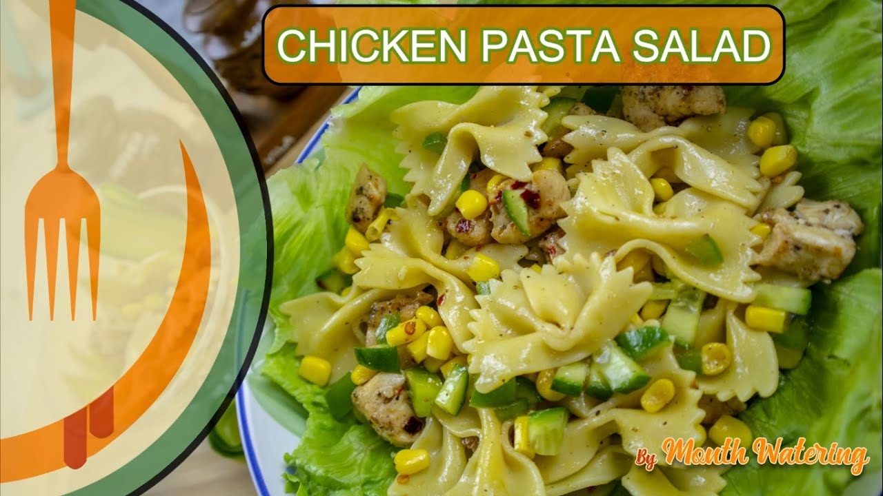 Chicken Pasta Salad Quickest and Full of Taste, Proteins and Good for