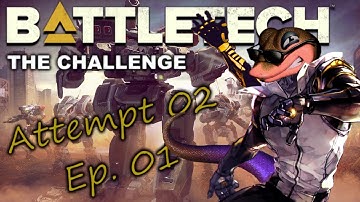 BATTLETECH - The Challenge - Attempt 02, Ep. 01 (No Commentary)