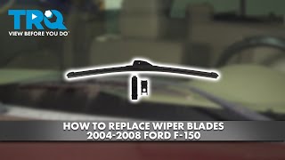 How to Replace Wiper Blades 2004-2008 Ford F-150