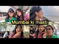 Mumbai ki masti  ayushi jain vlog  payal panchal