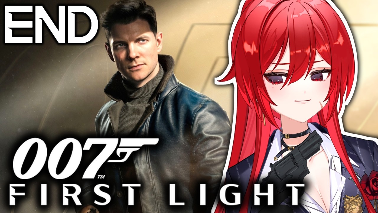 The GRAND FINALE?! 🕴️ 007 First Light Ending | 🔴 LIVE VTuber
