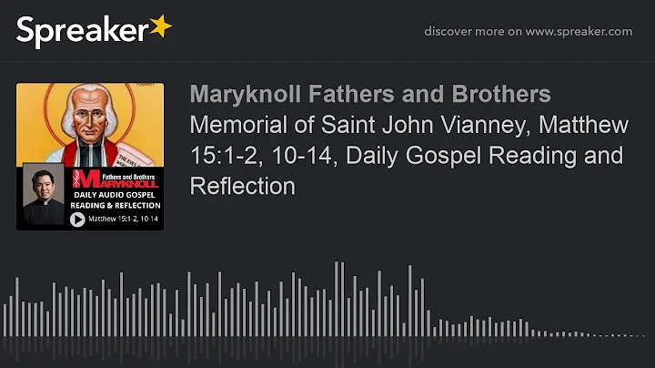 Matthew 15:1-2, 10-14, Daily Gospel Reading and Reflection |  Maryknoll Fathers and Brothers