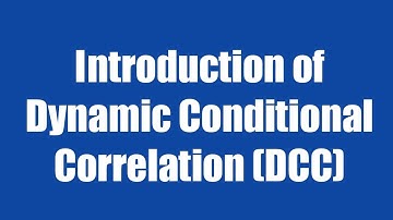 10.6: Introduction of Dynamic Conditional Correlation