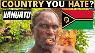 Which Country Do You HATE The Most? | VANUATU