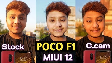 POCO F1 Camera Test After Update MIUI 12 | Poco f1 Stock Camera Vs G.Cam After MIUI 12.0.2.0 Update🔥
