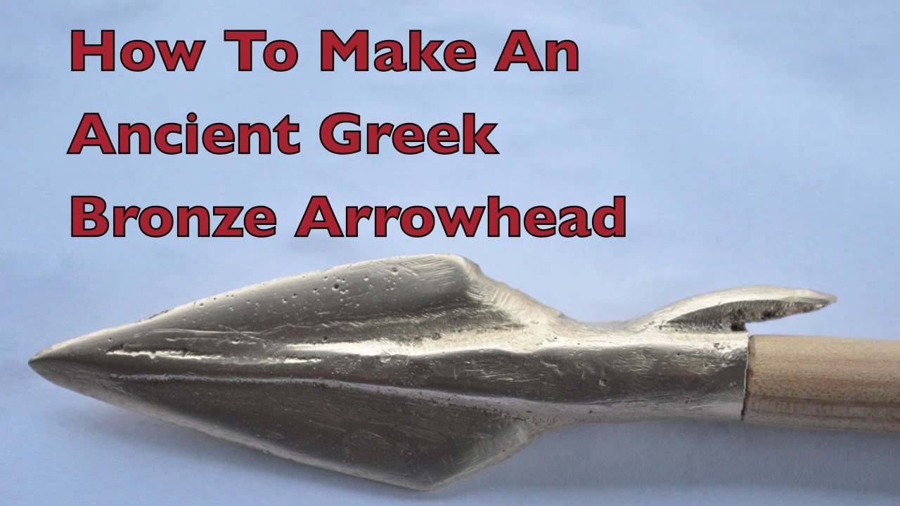 faktum Email fjende How to make an Ancient Greek Bronze Age Arrowhead. - YouTube