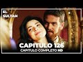 El Sultán | Capitulo 126 Completo