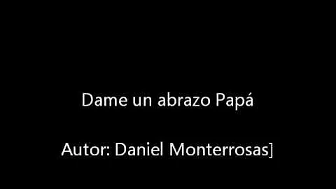 Daniel monterrosas - Dame Un Abrazo Pap