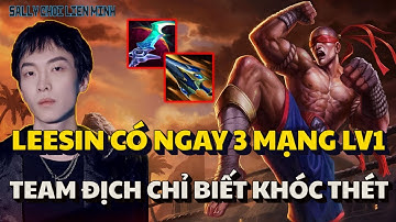 (VietSub) Leesin Hốc Trưởng Của Sally Có Ngay 3 Mạng Ở Lv1 Khiến Team Địch Khóc Thét