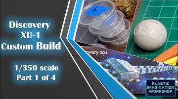 2001: A Space Odyssey: Discovery XD-1 Custom Build / Part 1 of 4