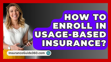 How To Enroll In Usage-Based Insurance? - InsuranceGuide360.com