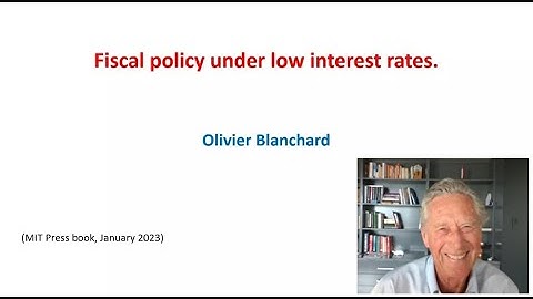 Olivier Blanchard – Fiscal policy under low interest rates