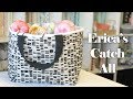 Erica's Catch All Tote // TUTORIAL!