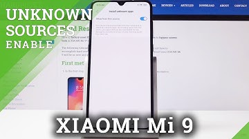 Unknown Sources in XIAOMI Mi 9 - Allow App Installation