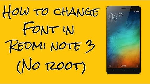 How to change fonts redmi note 3|without root|)