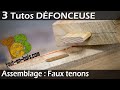 [Tuto] Défonceuse pour débutant, 3 techniques pour usiner vos mortaises.