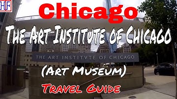 Chicago - The Art Institute of Chicago (TRAVEL GUIDE) | Episode# 4