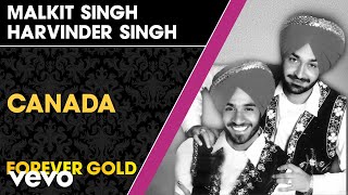 Canada - Forever Gold | Malkit Singh (Punjabi Songs)