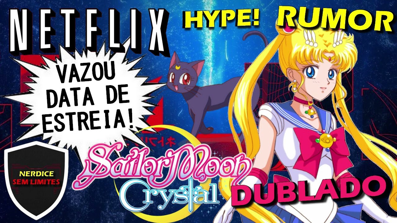 NETFLIX! Vazou DATA DE ESTREIA de Sailor Moon Crystal DUBLADO no