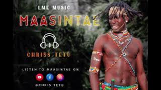 MAASINTAE-Chriss Tetu-(official mp3)