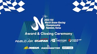 2023 FAI WORLD DRONE RACING CHAMPIONSHIP - Award &amp; Closing Ceremony - 2023.10.09