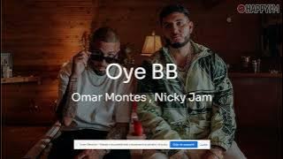 Omar Montes , Nicky Jam - Oye BB (Lyrics)