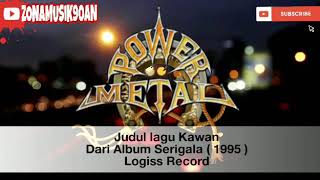 Power Metal - Kawan ( Lirik )