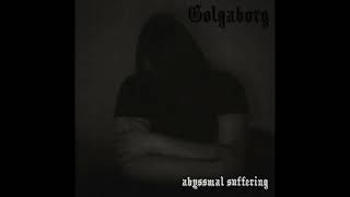 Gølgaborg - Abyssmal Suffering (Full EP)