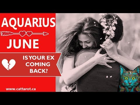 twinflames1111 💞 AQUARIUS JUNE 2018 TAROT ***IS MY EX COMING BACK?***