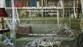 Masumlar Apartmanı Soundtrack - Yalnızlık / Çello Versiyon (Alp Yenier) Resimi