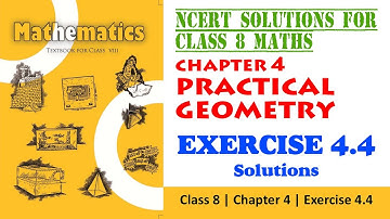 Ncert Maths | Class 8 | Chapter 4 - Practical Geometry | Exercise 4.4.