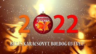 Békés Karácsonyt, Sikerekben Gazdag Boldog Új Évet Kíván az ARANYHAL ÉTTEREM (BÚÉK 2022)