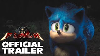 Sonic The Hedgehog (“The Flash” style trailer)