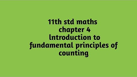 11th std maths  chapter 4 lntroduction to fundamental principles of counting